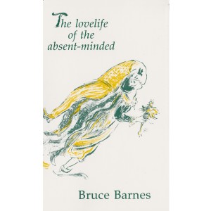 Bruce Barnes - The lovelife of the absent-minded